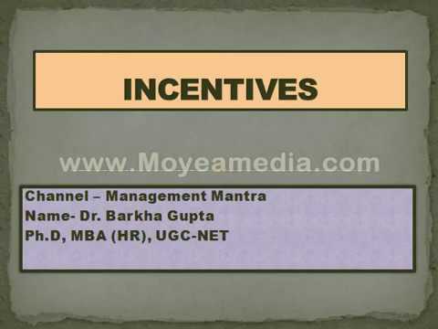 Incentive, Types of incentives, monetary and non monetary incentive.