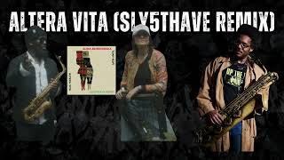 Altera Vita (Sly5thAve Extended Remix)
