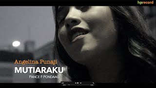 Mutiaraku-Pance F Pondaag-Angelina Punaji ( Cover )
