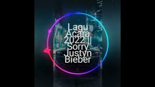 (LAGU ACARA 2022) DJ TIKTOK TERBARU(SORRY) ➡️JUSTIN BIEBER⬅️BASSNYA GILAA🎧