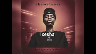 Ixesha - Funky Qla, Thukuthela, Jazzwrld, Babalwa M, Gl_Ceejay (previews)