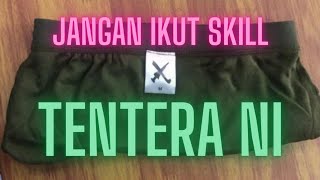 JANGAN IKUT SKILL TENTERA NI!