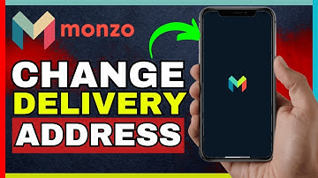 How To Change Monzo Card Delivery Address (2025)
