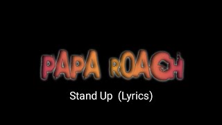 Papa Roach - Stand Up (Lyrics)