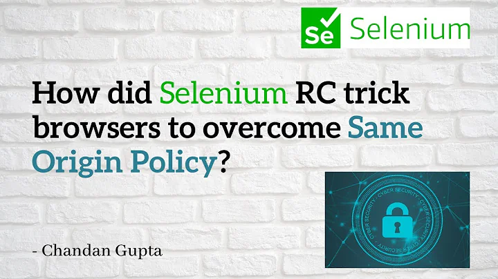 How did Selenium RC trick browsers to overcome Same origin policy?