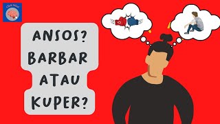 Anti Sosial (bar-bar atau kuper)