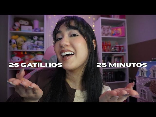 ASMR | 25 Gatilhos de 2025 em 25 Minutos