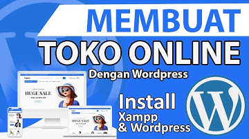 Membuat Toko Online Sendiri Dengan Wordpress- Install Xampp dan Wordpress
