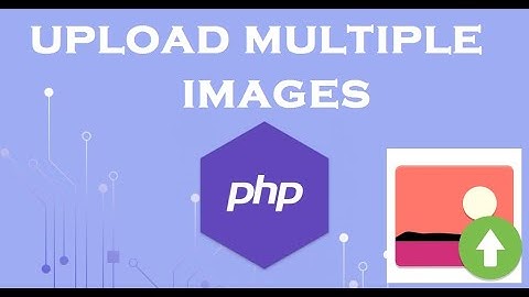 upload multiple images in php