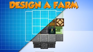 How To Design A Farm In Minecraft!
