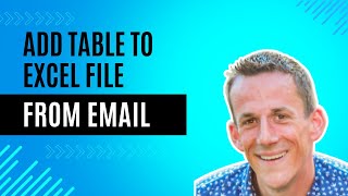 Add a Table to an Excel File - Save Email Attachment - Power Automate #Email #PowerAutomate