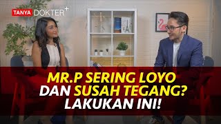 Kenapa Mr. P Susah Berdiri dan Terangsang? Ini Penyebabnya! | Kata Dokter screenshot 2