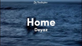 Deyaz - Home [legendado]
