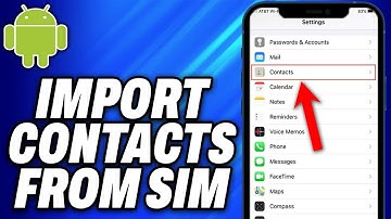 How To Import Contacts from SIM to Android (2025) - Easy Fix