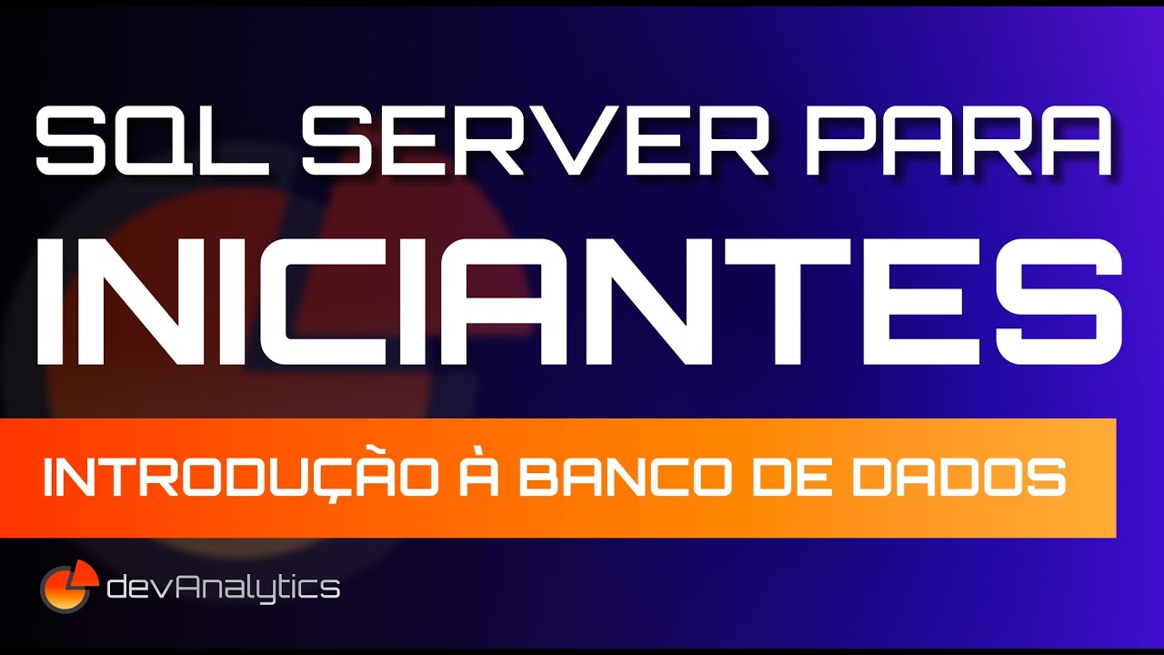 SQL Server - Introdução à Banco de Dados - YouTube