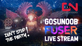 Fuser Live Stream - Gosunoob Lets Get This Party Started