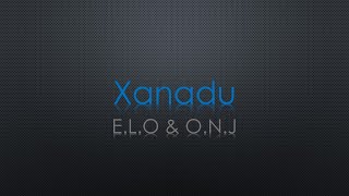 E.L.O & O.N.J Xanadu Lyrics