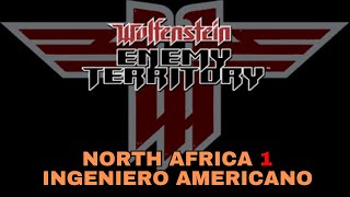 Фото WOLFENSTEIN ENEMY TERRITORY - NORTH AFRICA 1 - INGENIERO AMERICANO