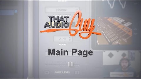 Omnisphere 2: The Main Page | That Audio Guy