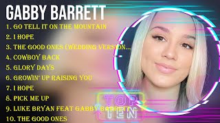Greatest Hits Gabby Barrett full album 2024 ~ Top Artists To Listen 2024