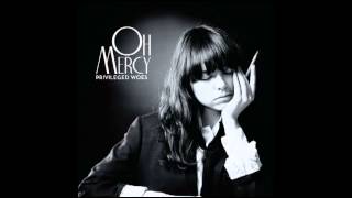 Watch Oh Mercy Seemed Like A Good Idea video