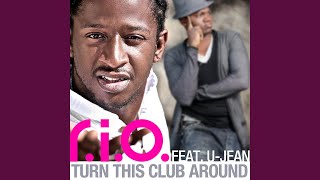 Turn This Club Around (feat. U-JEAN)