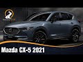 Mazda CX-5 2021 | MAS Y MEJOR TECNOLOGÍA CON EL CONFORT Y LA DINÁMICA QUE LO HAN HECHO FAMOSO