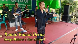 Star Group Kota Pontianak - RANTAI RANTAI DERITA ( Surya Batara )