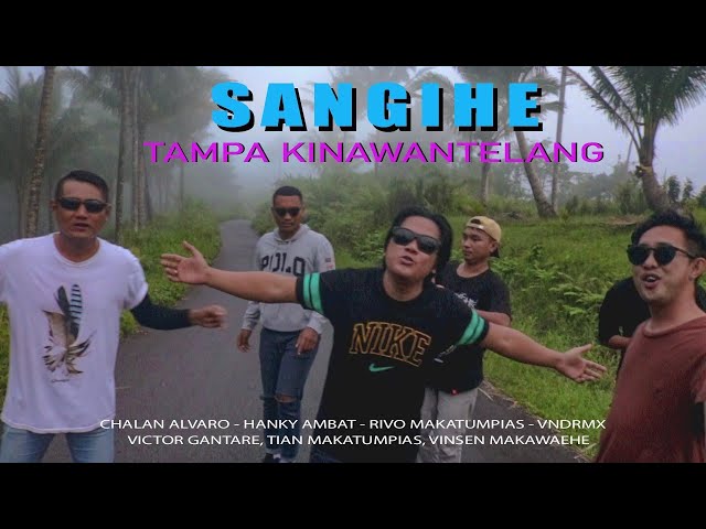 SANGIHE TAMPA' KINAWANTELANG • (OMV) CHALAN ALVARO - HANKY - RHEVOO - VNDRMX class=