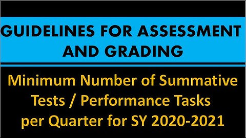 Minimum Number of Summative Tests / Performance Tasks per Quarter for SY 2020-2021