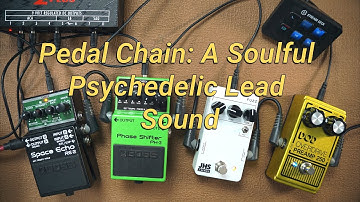 Pedal Chain: A Soulful Psychedelic Lead Sound | DOD 250 | JHS 3 Series Fuzz | Boss PH-3 | Boss RE-2