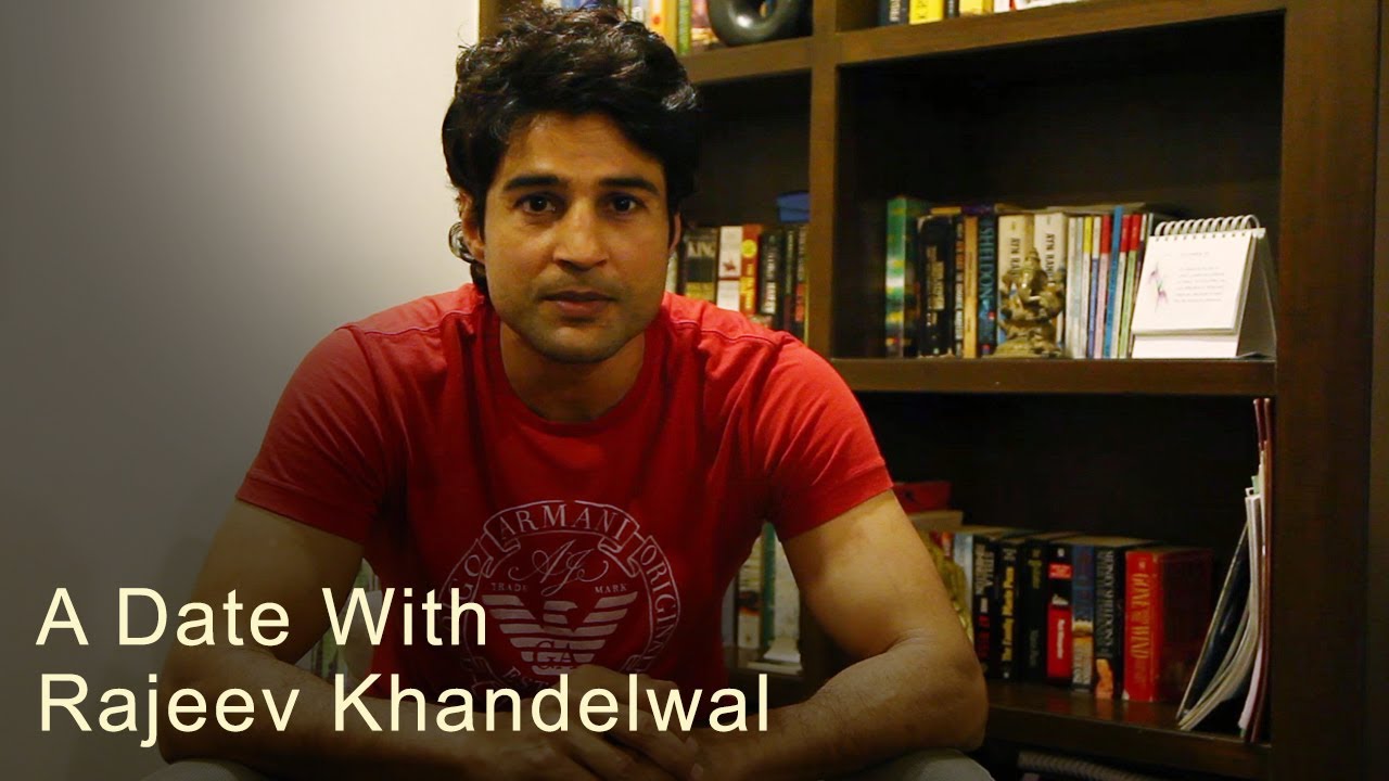 A Date With Rajeev Khandelwal