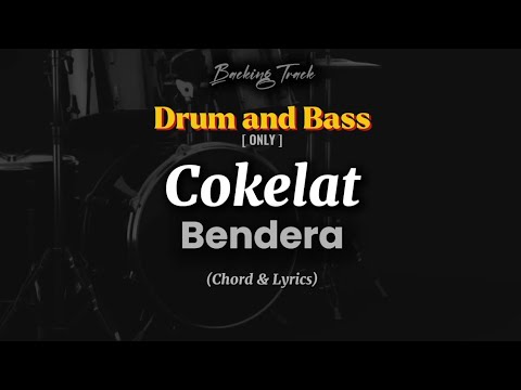 Drum and Bass || Cokelat - Bendera [lirik dan chord]