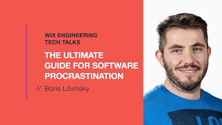The Ultimate Guide for Software Procrastination - Boris Litvinsky