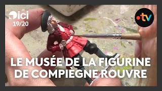 The Compiègne Figurine Museum reopens its doors