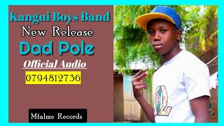 Dad Pole by kangui Boyz band  Audio