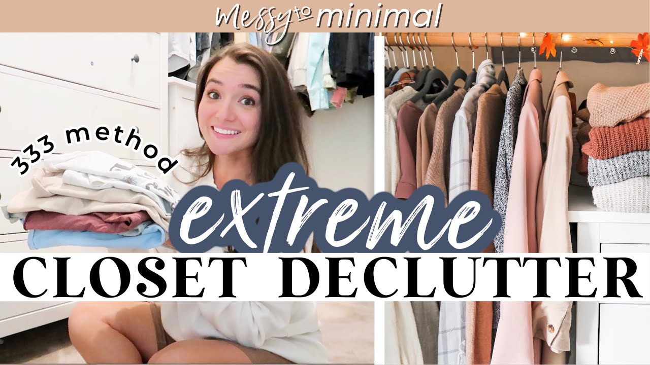 EXTREME CLOSET DECLUTTER! Messy To Minimal | PROJECT 333 capsule Wardrobe Method | DID I GO TOO FAR?
