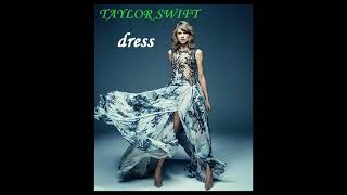 Taylor Swift - Dress (Official Audio)