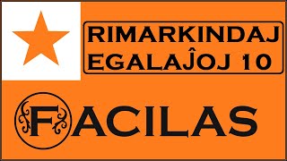 RIMARKINDAJ EGALAJOJ 10 (ESPERANTO)
