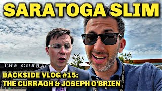 Joseph O Brien The Curragh Vernet Breaks Her Maiden Saratoga Slim s Backside Vlog
