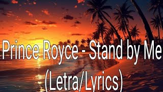 Prince Royce - Stand by Me (Letra/Lyrics)