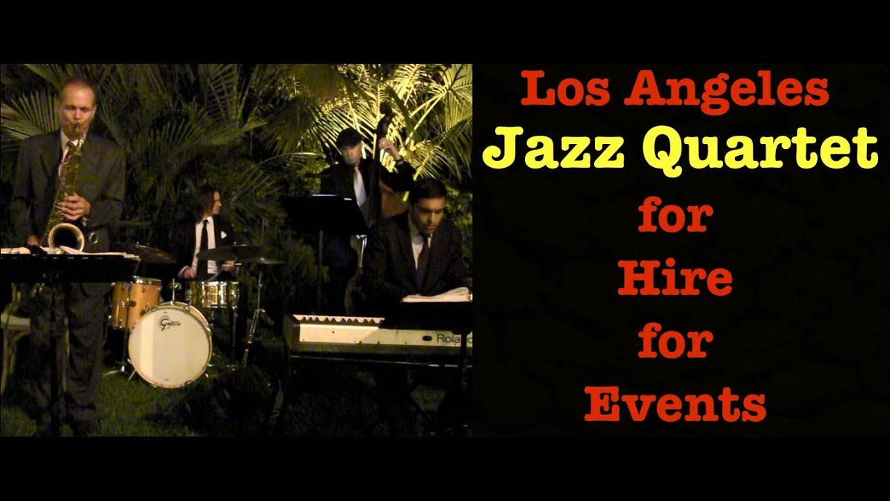 Los Angeles Jazz Quartet for Hire for Events