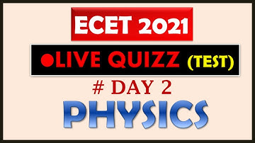 LIVE ECET PHYSICS QUIZ 2 |TS & AP ECET 2021 | | Day 2 | EDUTalks