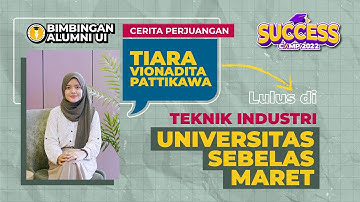Bimbingan Alumni UI: Tiara Lulus di Teknik Industri UNS, temukan cerita perjuangannya disini