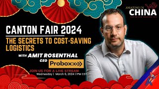 Secrets to Cost-Saving Logistics with Amit Rosenthal 📦✈️ | Proboxx