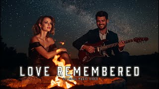 Love Remembered #originallyrics #aimusic #aimusicvideo