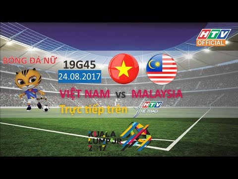 Live: VIỆT NAM – MALAYSIA | Bóng đá nữ | 19g45 ngày 24/08/2017 Live: VIỆT NAM – MALAYSIA | Bóng đá nữ | 19g45 ngày 24/08/2017