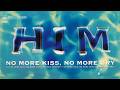 HIM - NO MORE KISS, NO MORE CRY (Official Audio)