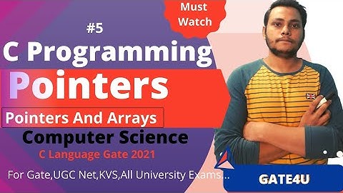 Arrays and Pointers | Pointers in C Programming | Gate Computer Science | Gate4U