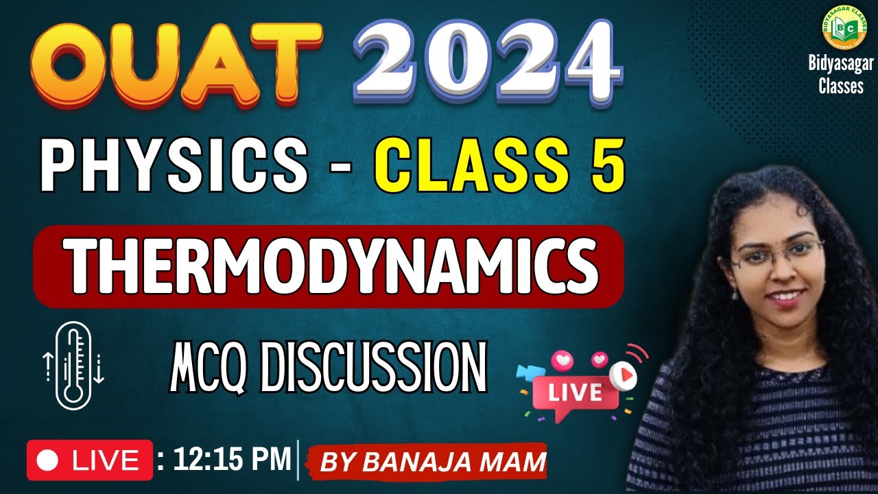 OUAT Entrance 2024 | Physics class #5 | Thermodynamics || OUAT 2024 | MCQ #bidyasagarclasses